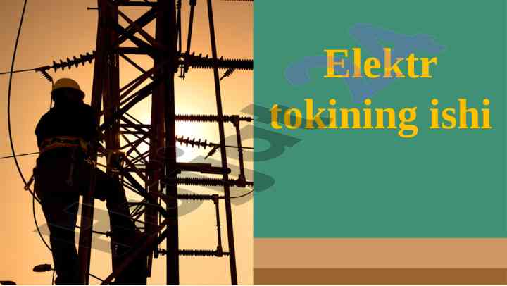 Elektr tokining ishini o'rganish tushunchasi