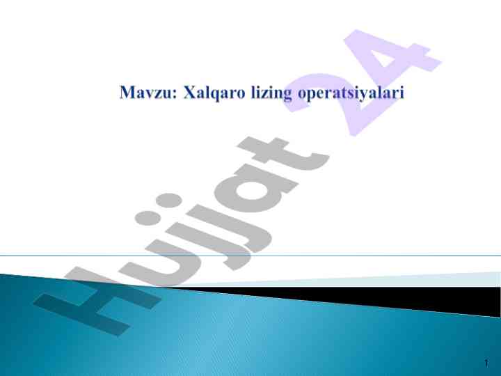 Xalqaro lizing operatsiyalarining mohiyati va shakllari