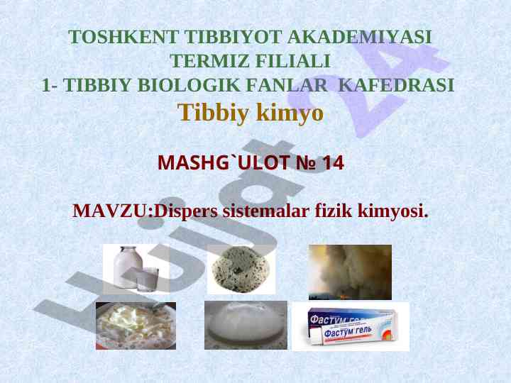 Dispers sistemalar fizik kimyosi o‘quv mashg‘uloti