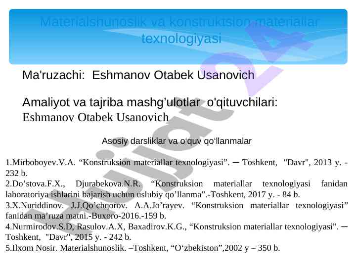Materialshunoslik va konstruksion materiallar texnologiyasi
