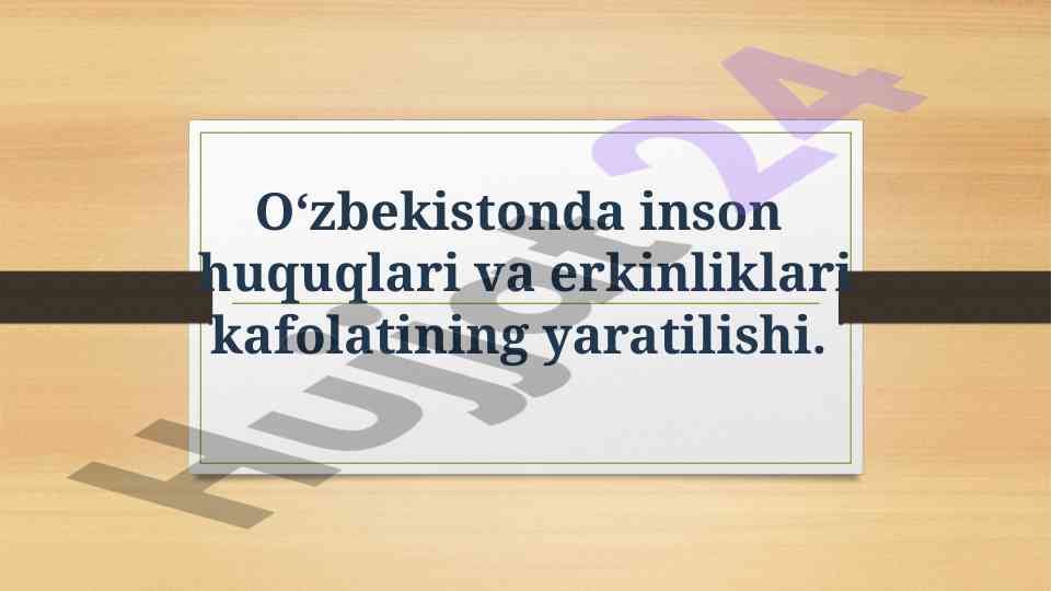 O‘zbekiston inson huquqlari kafolati va erkinliklar