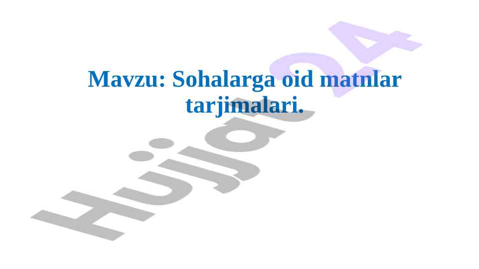 Sohalarga oid matnlar tarjimasi muhim xususiyatlari