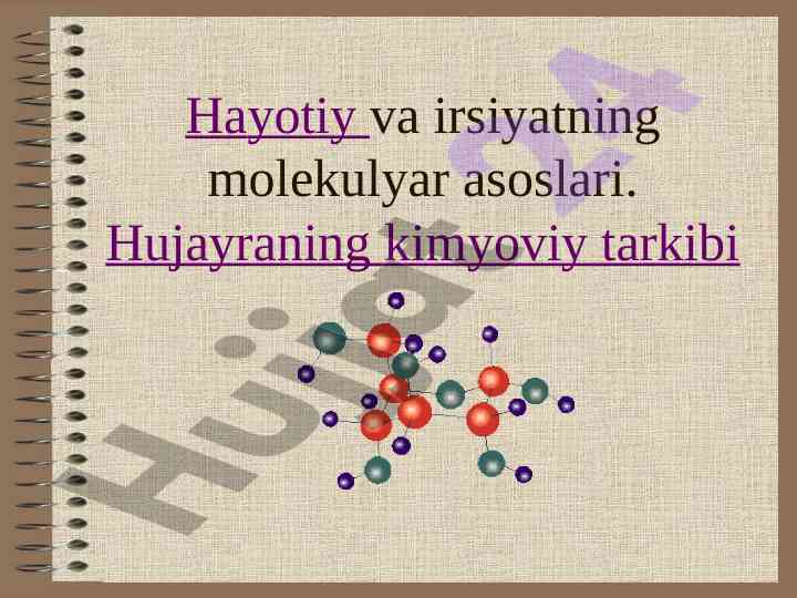 Hujayraning kimyoviy tarkibi va molekulyar asoslari