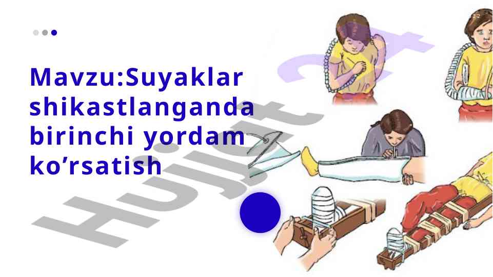Suyaklar shikastlanganida birinchi yordam ko’rsatish