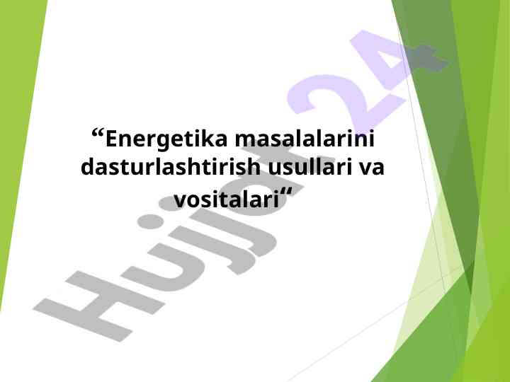 Energetika masalalarini dasturlashtirish usullari