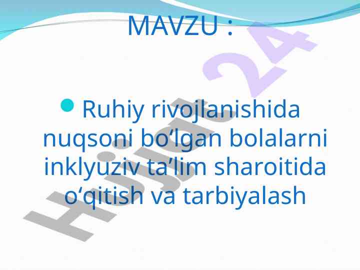 Ruhiy rivojlanishida nuqsoni bo‘lgan bolalarni ta'limi