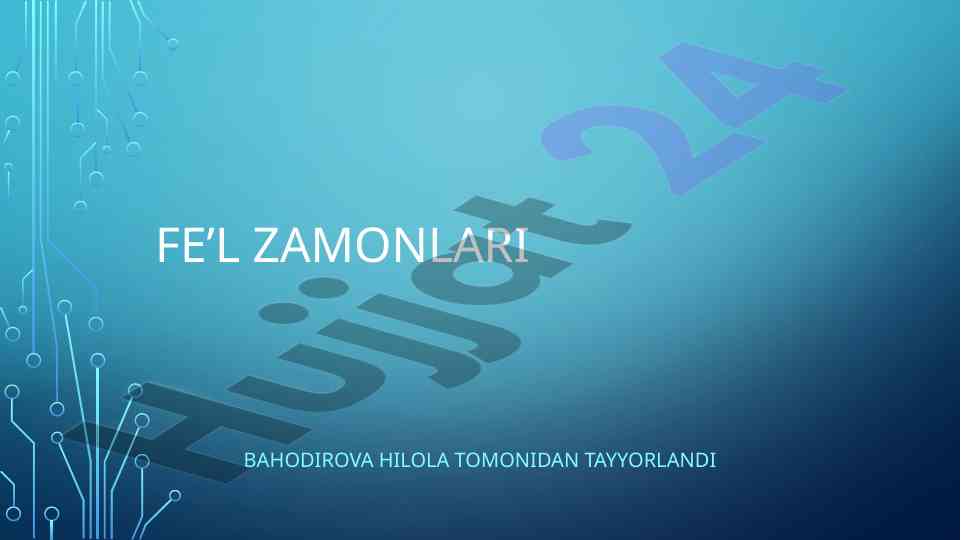 Fe’l zamonlari va tuslanish hodisasi tushunchalari
