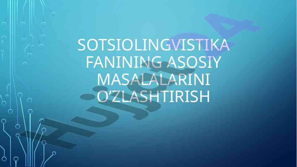 Sotsiolingvistika fanining asosiy masalalari