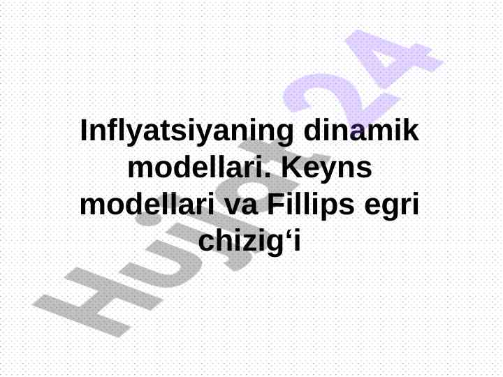 Inflyatsiyaning dinamik modellari va keyns modellari