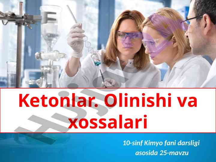 Ketonlar olinishi va xossalari bo‘yicha darslik