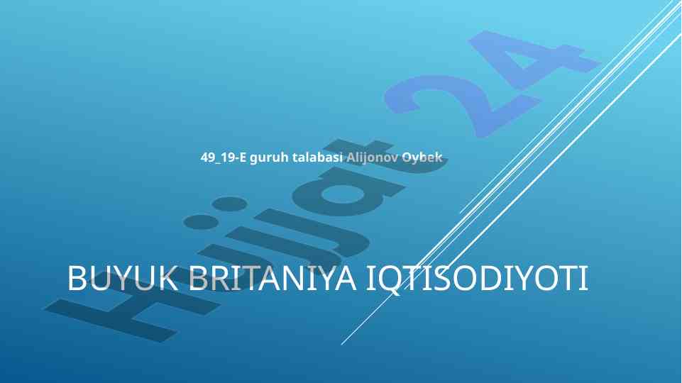 Buyuk britaniya iqtisodiyoti tahlili