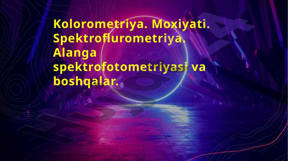 Kolorimetriya asoslari va metodologiyasi
