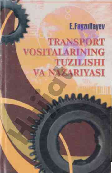 Transport vositalari tuzilishi va nazariyasi darsligi