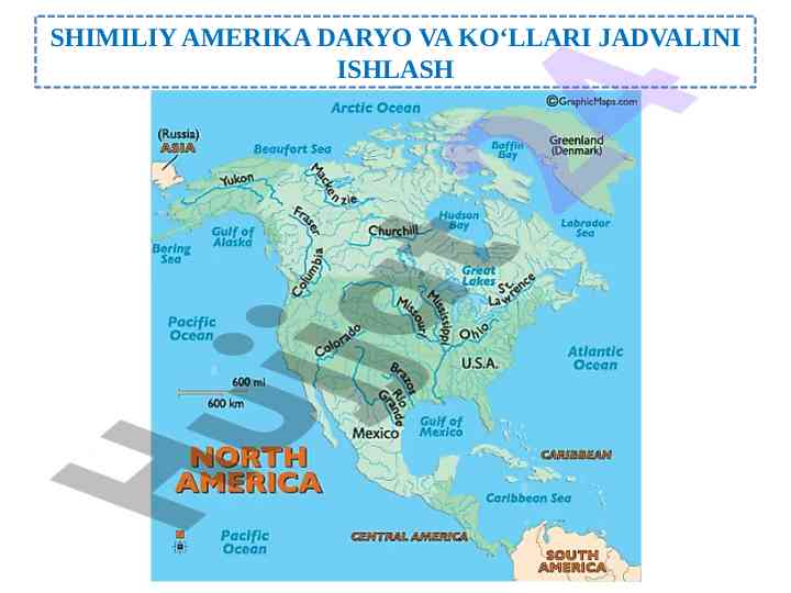 Shimili amerika daryo va ko‘llari jadvalini ishlash