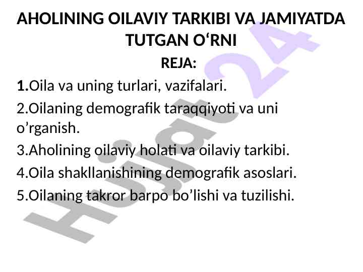 Aholining oilaviy tarkibi va jamiyatdagi o‘rni