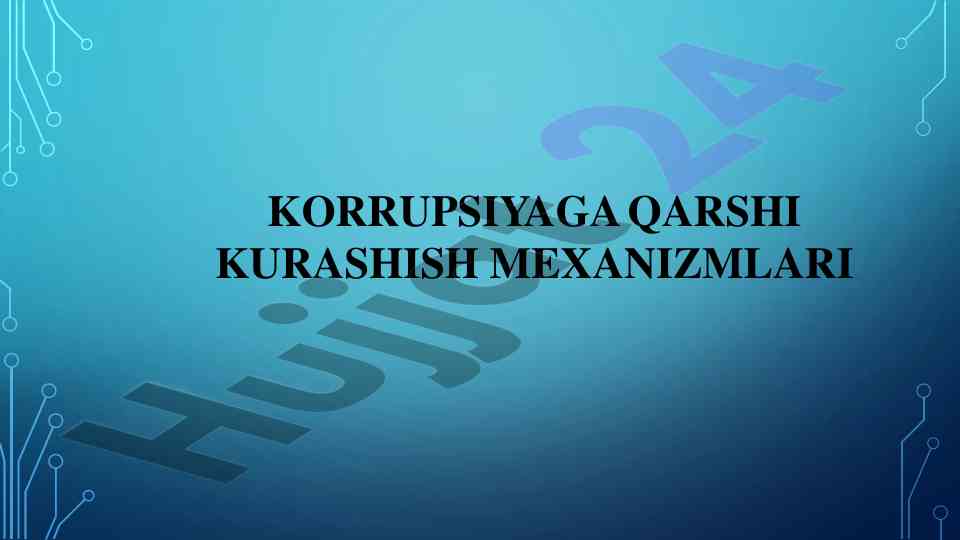 Korrupsiyaga qarshi kurashish mexanizmlari asoslari