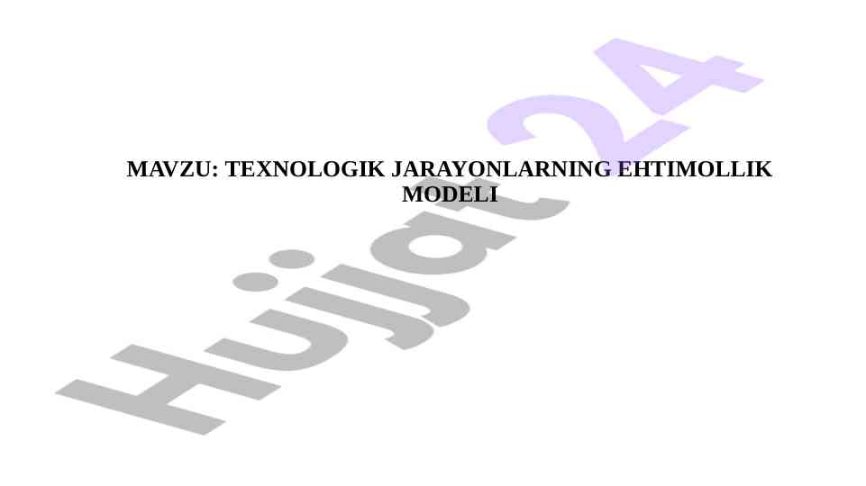 Ehtimollik modeli texnologik jarayonlar