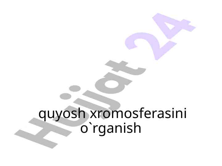 Quyosh xromosferasini o‘rganish tahlillari