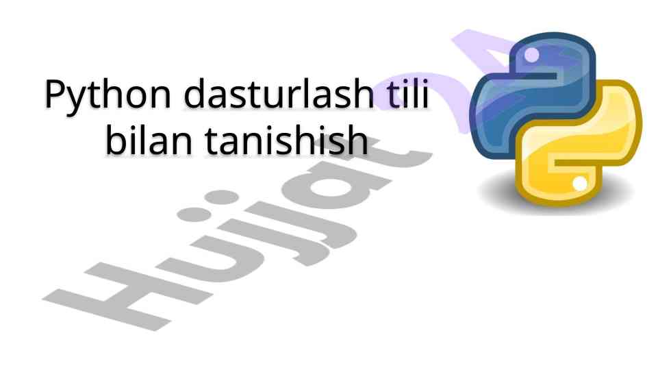 Python dasturlash tili bilan tanishing