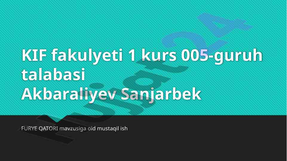 Furye qatori mavzusiga oid mustaqil ish