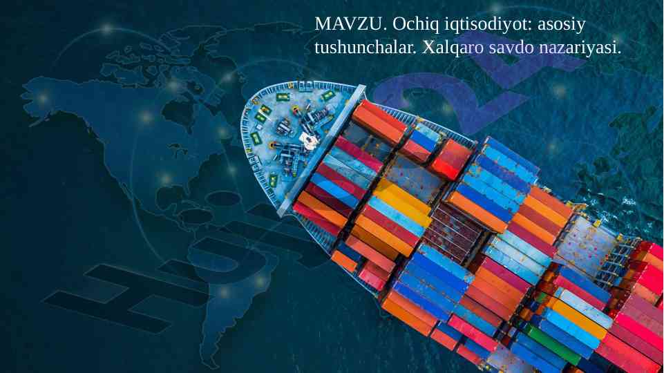 Ochiq iqtisodiyot: xalqaro savdo nazariyasi