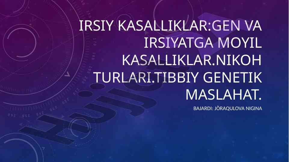Irsiy kasalliklar va ularning genetik asoslari