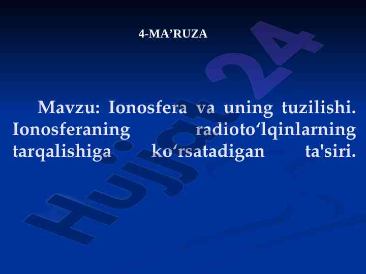 Ionosfera va uning tuzilishi haqida ma'ruza