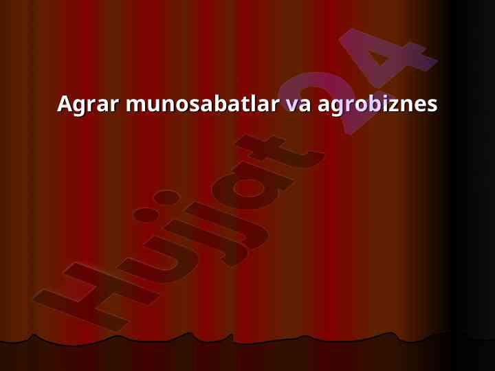 Agrar munosabatlar va agrobiznes rivojlanish strategiyalari