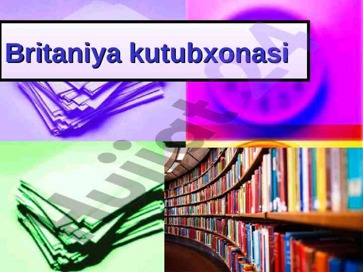 Britaniya kutubxonasi: milliy kutubxonaning tahlili