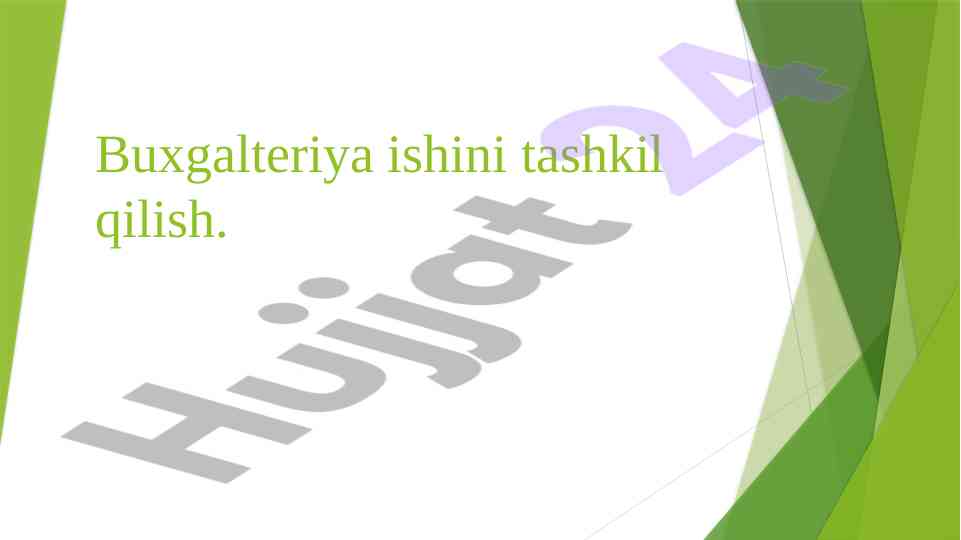 Buxgalteriya hisobi tashkil qilish metodlari