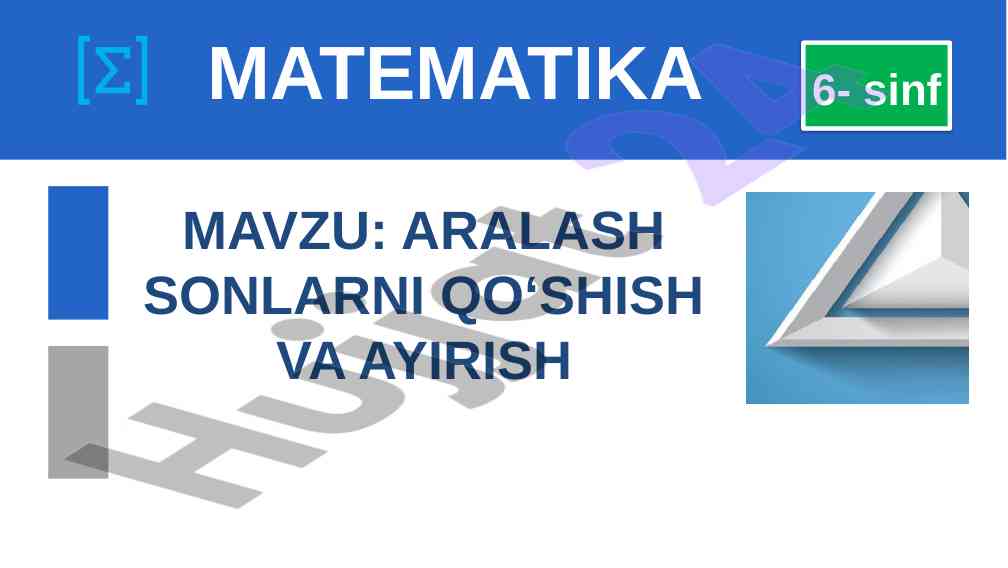 Aralash sonlarni qo‘shish va ayirish 6-sinf