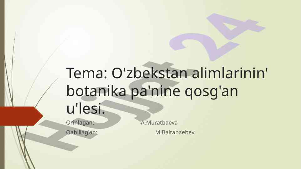 O'zbekiston alimlarining botanika pa'nine qo'shgan u'lesi