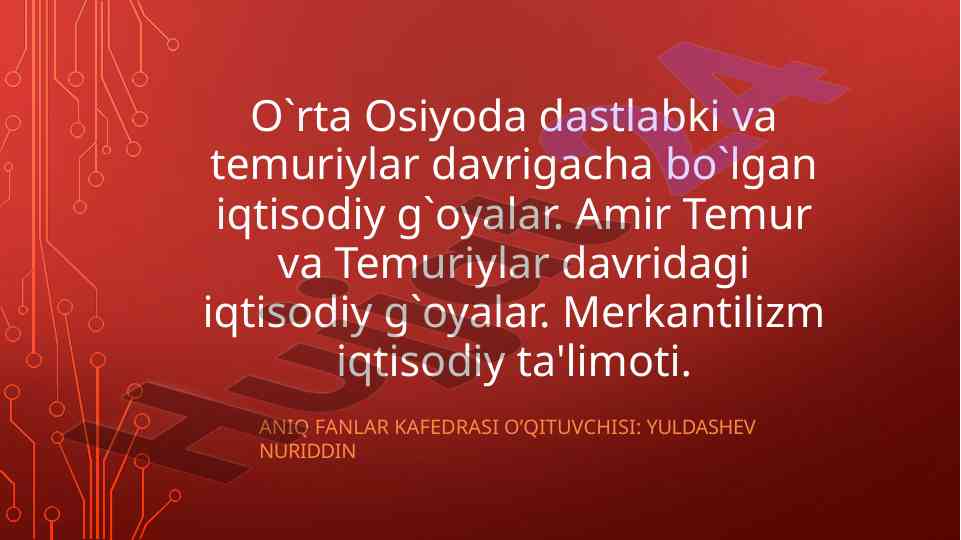 O'rta osiyoda iqtisodiy g'oyalar va merkantilizm