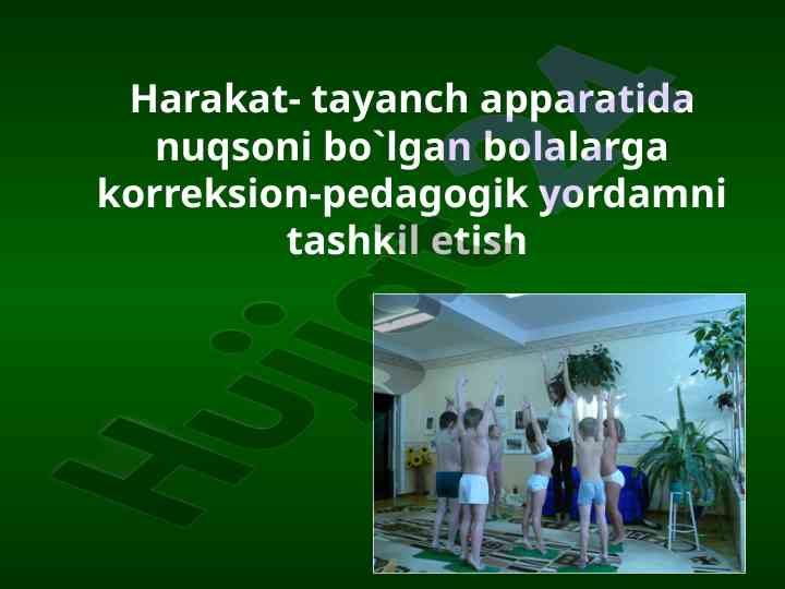 Tayanch-harakat tizimida nuqsonli bolalarga yordam