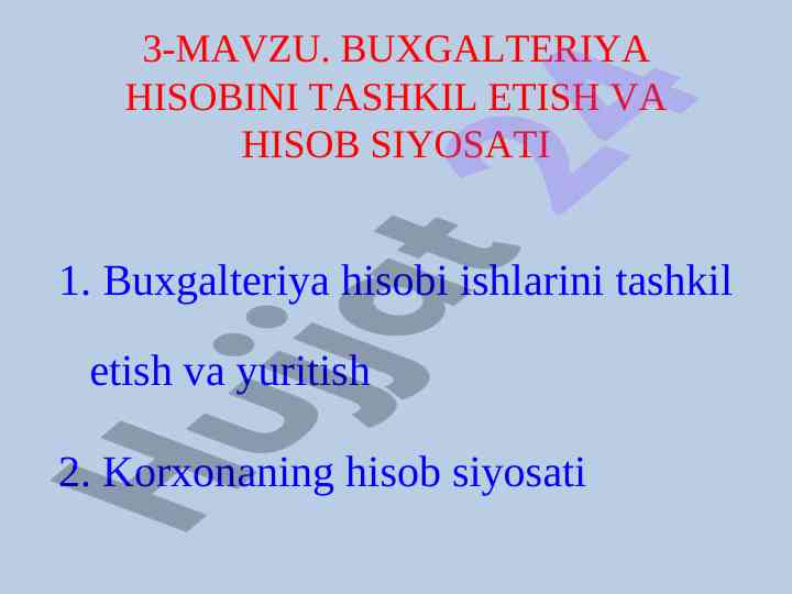 Buxgalteriya hisobini tashkil etish va hisob siyosati