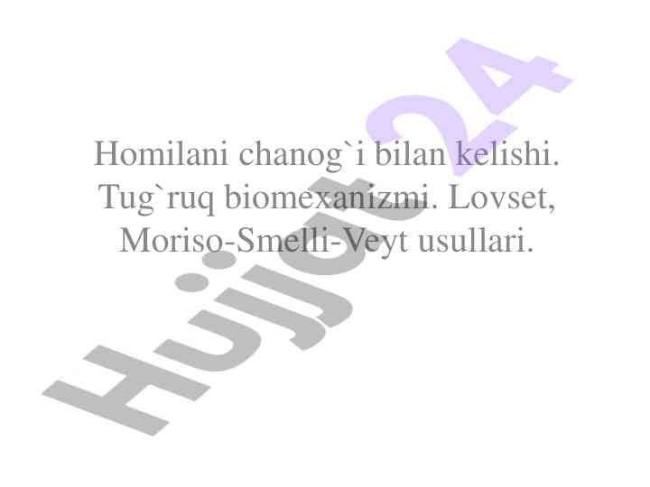 Homilani tug‘ruq biomexanizmi va tasnifi