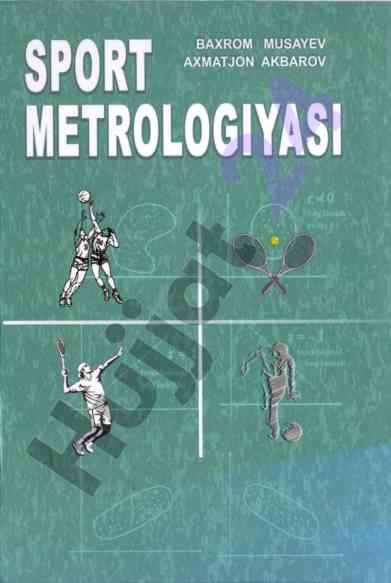 Sport metrologiyasi darsligi mukammal qo‘llanma
