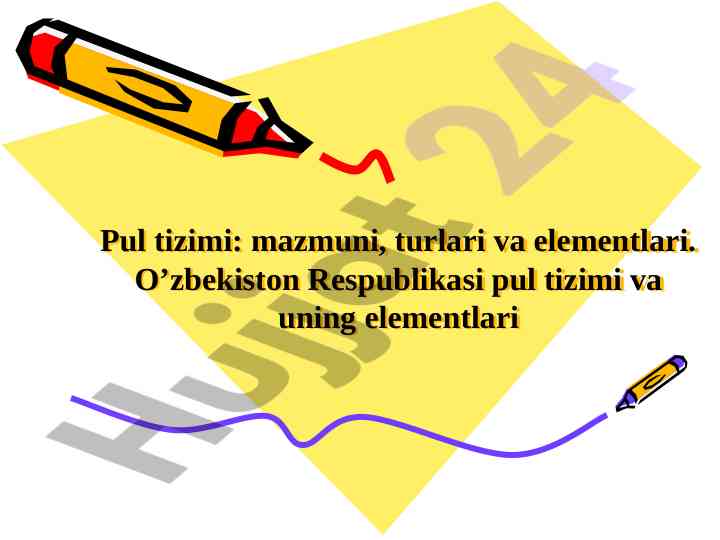 O‘zbekiston respublikasi pul tizimi va uning elementlari
