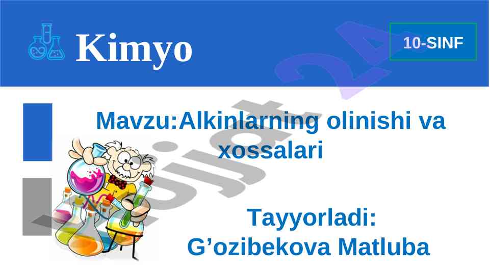 Alkinlarning olinishi va xossalari