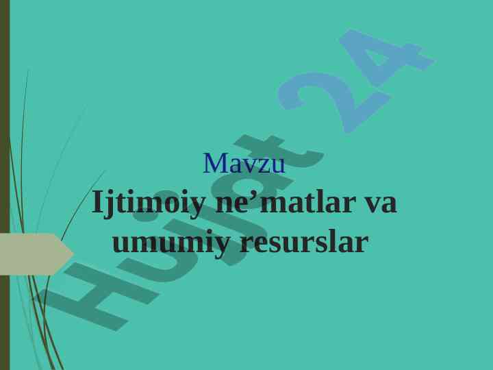 Ijtimoiy ne’matlar va umumiy resurslar tahlili