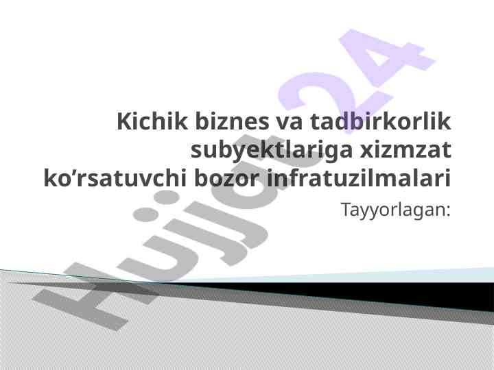 Bozor infratuzilmalari va kichik biznes rivojlanishi