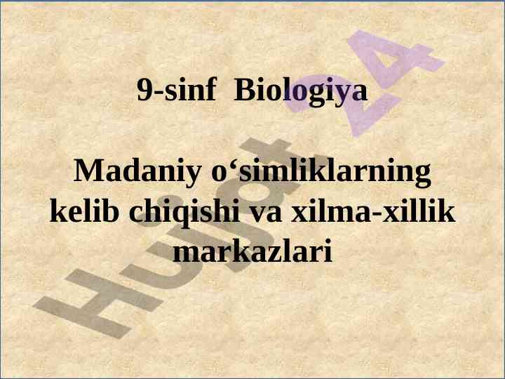 Biologiya: madaniy o‘simliklar va genetik kasalliklar