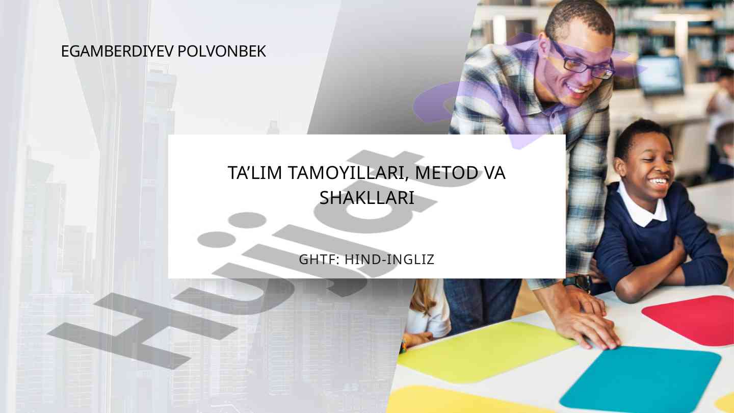 Ta'lim tamoyillari metod va shakllari