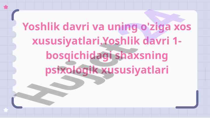 Yoshlik davri va psixologik xususiyatlari