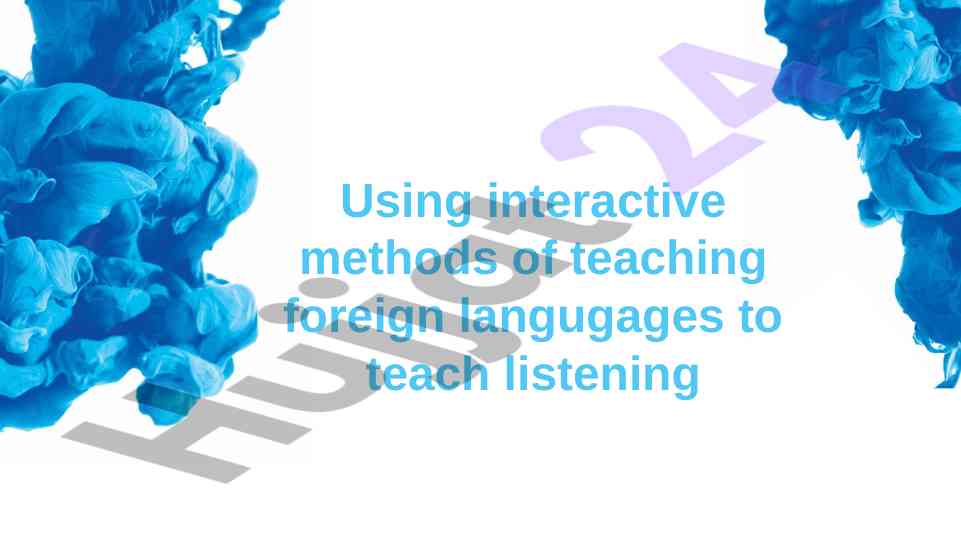 Interactive methods for teaching listening skills