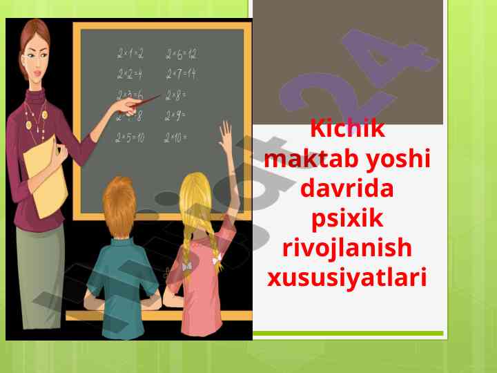Kichik maktab yoshidagi bolalarning psixik rivojlanishi