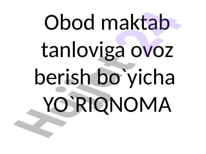 Obod maktab tanloviga ovoz berish yo`riqnoma
