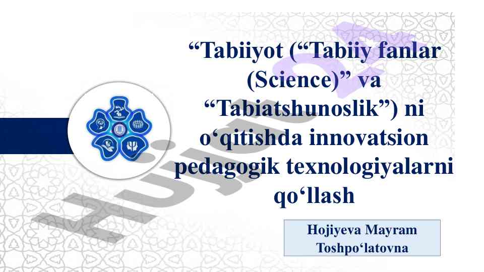 Tabiiyotni o‘qitishda innovatsion texnologiyalar