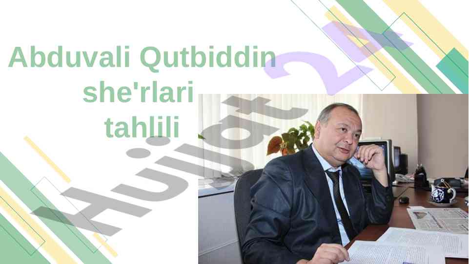 Abduvali qutbiddin she'rlari tahlili va iqtidorli shoir