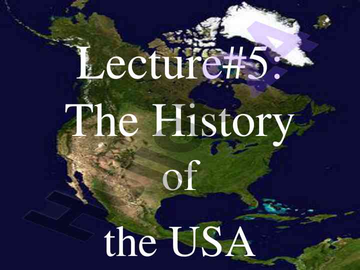 The history of the usa lecture overview